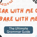 Bear With Me or Bare With Me