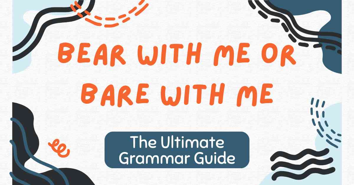 Bear With Me or Bare With Me