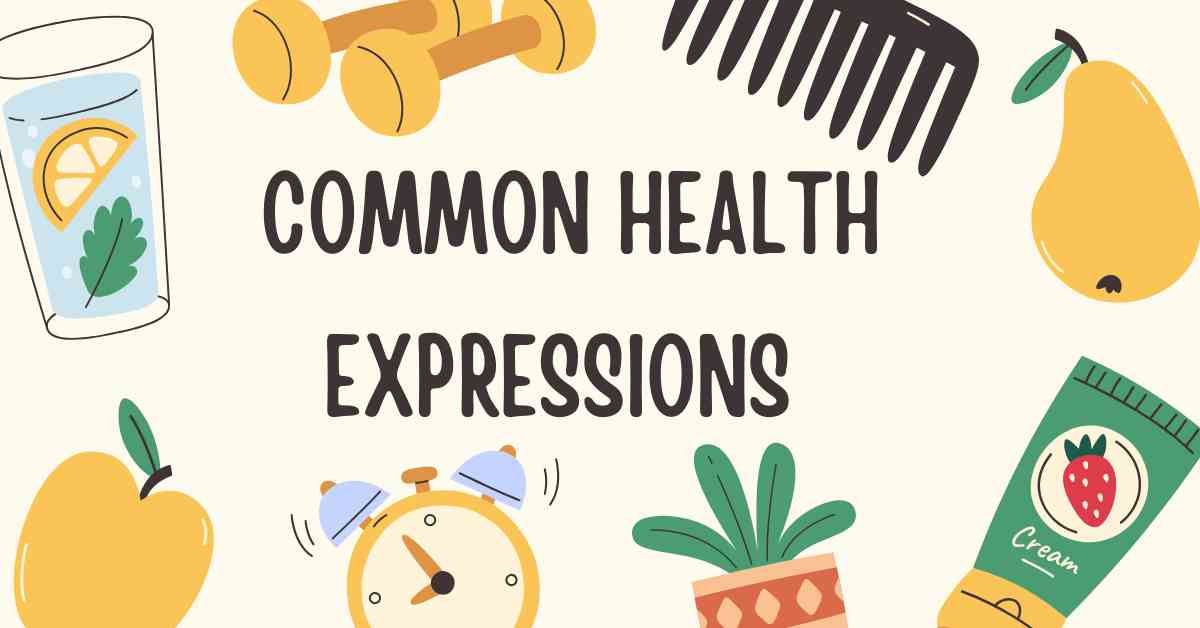 Common Health Expressions