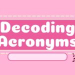 Decoding Acronyms