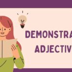 Demonstrative Adjectives