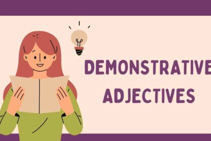 Demonstrative Adjectives