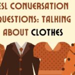 ESL Conversation Questions Talking About Clothes