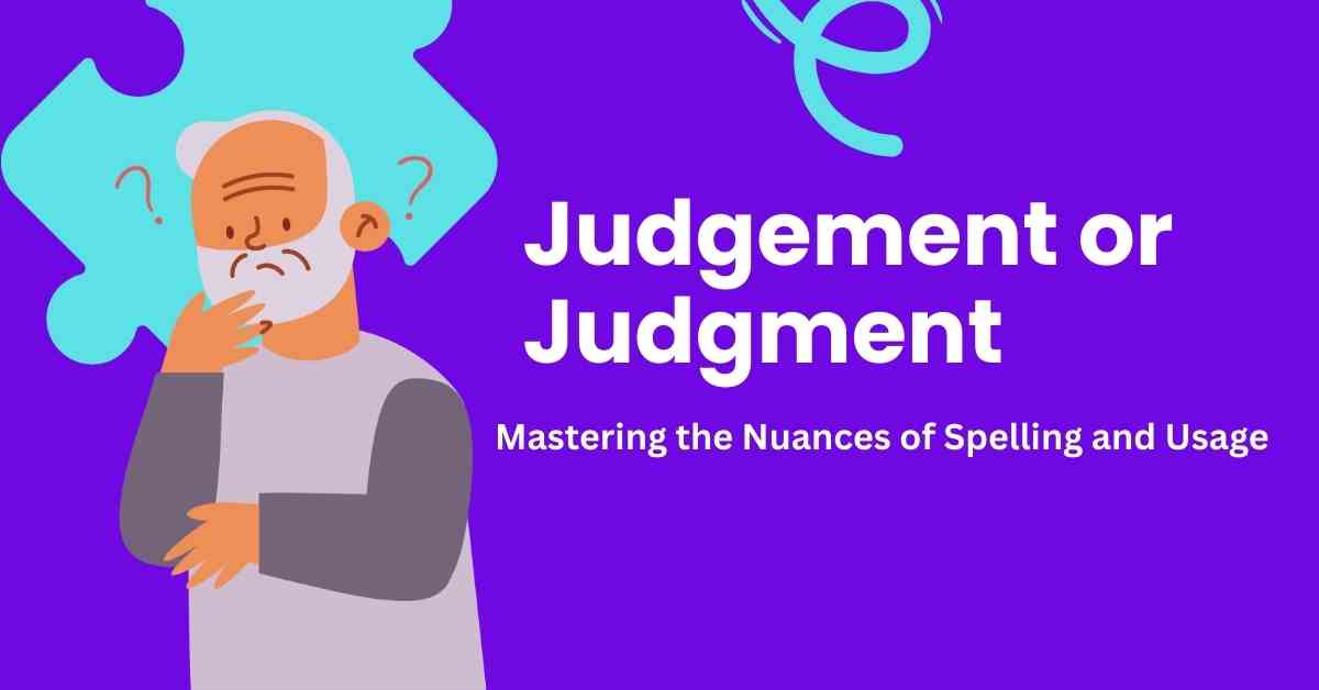 Judgement or Judgment