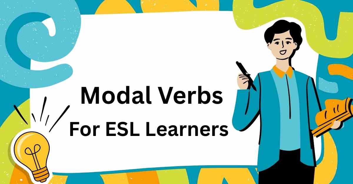 Modal verbs for esl learners