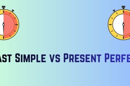 Past Simple vs Present Perfect