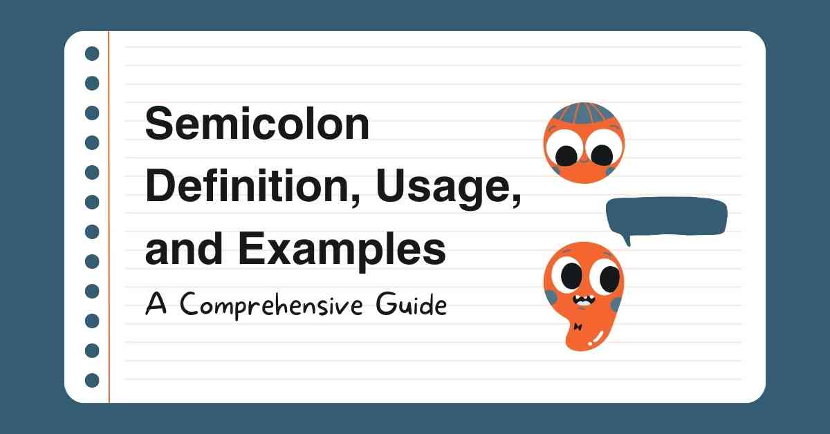 Semicolon Definition Usage and Examples