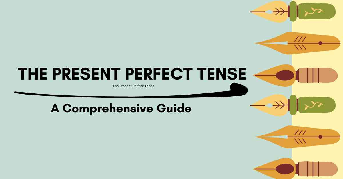 The Present Perfect Tense