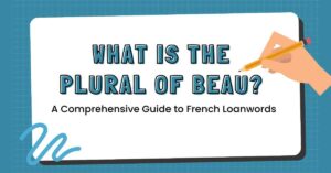 What is the Plural of Beau