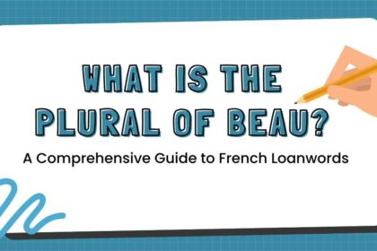 What is the Plural of Beau