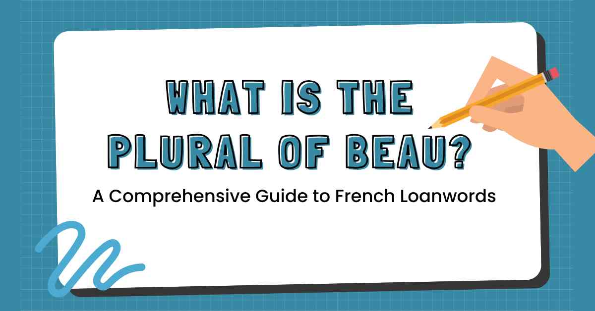 What is the Plural of Beau