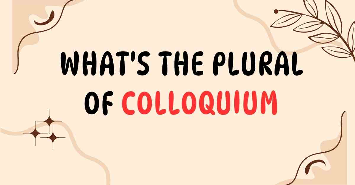 What's the Plural of Colloquium