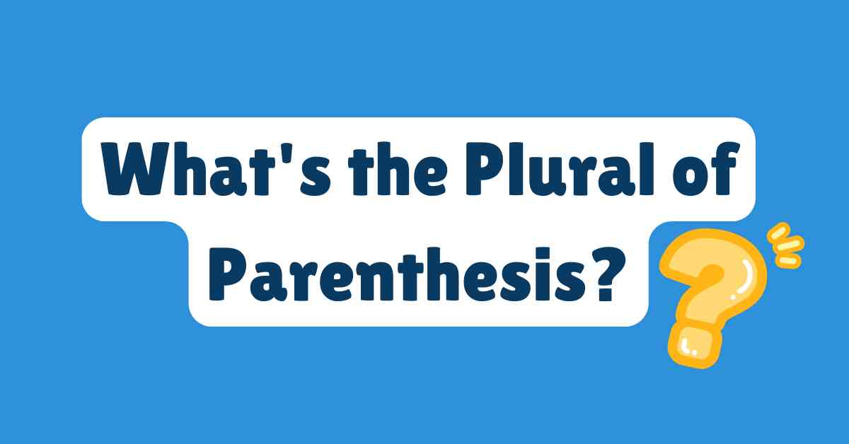 What's the Plural of Parenthesi