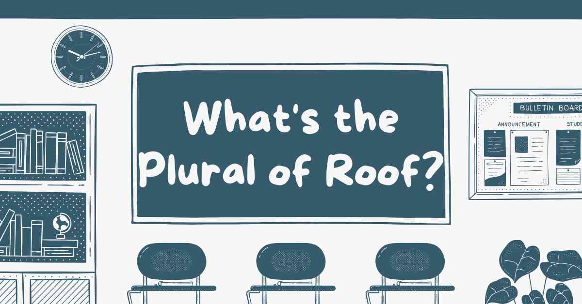 What's the Plural of Roof