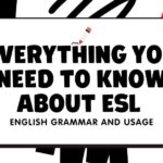 everything you need to know about esl