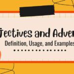 Adjectives and Adverbs
