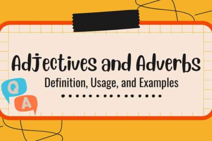 Adjectives and Adverbs