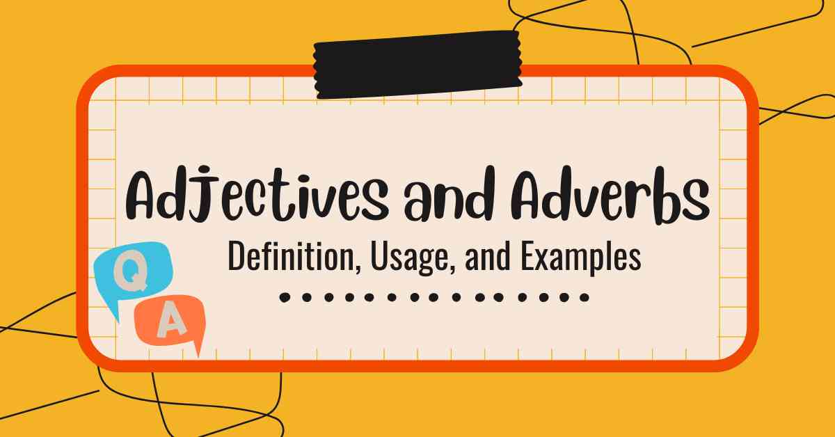 Adjectives and Adverbs