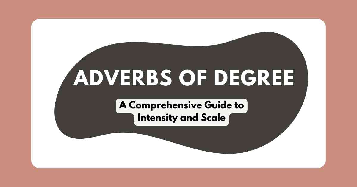 Adverbs of Degree