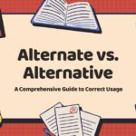 Alternate vs Alternative