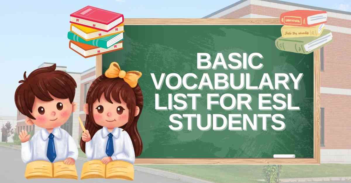 Basic Vocabulary List for ESL Students