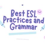 Best ESL Practices and Grammar