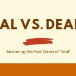 Deal vs. Dealt