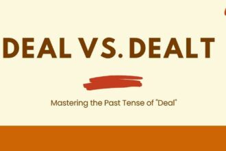 Deal vs. Dealt