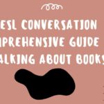 ESL-Conversation-Comprehensive Guide to Talking About Books