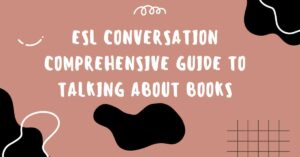 ESL-Conversation-Comprehensive Guide to Talking About Books