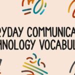 Everyday Communication Technology Vocabulary