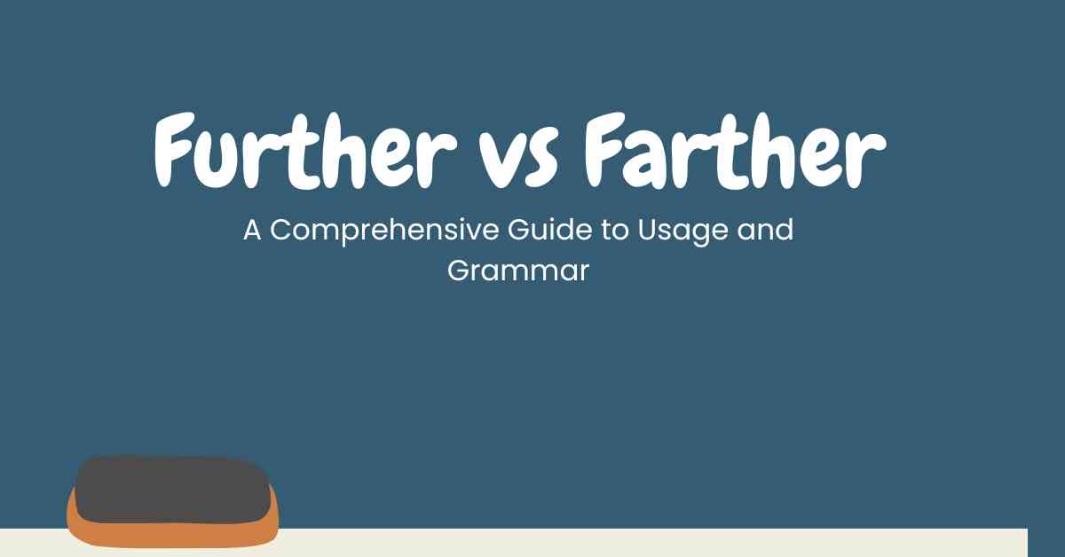 Further vs Farther