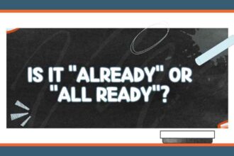 Is It Already or All Ready