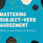 Mastering Subject Verb Agreement