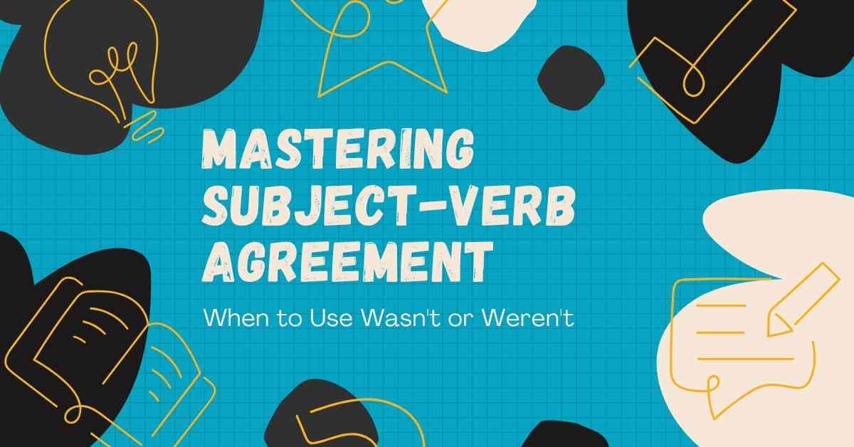 Mastering Subject Verb Agreement