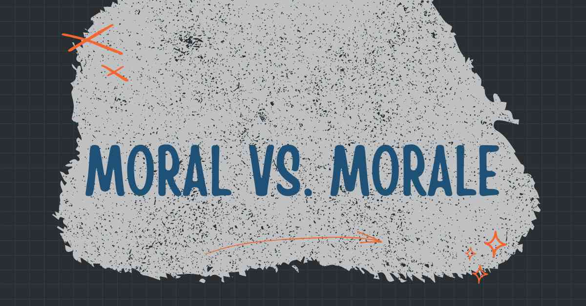 Moral vs. Morale