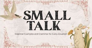 Small Talk
