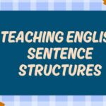 Teaching English Sentence Structures