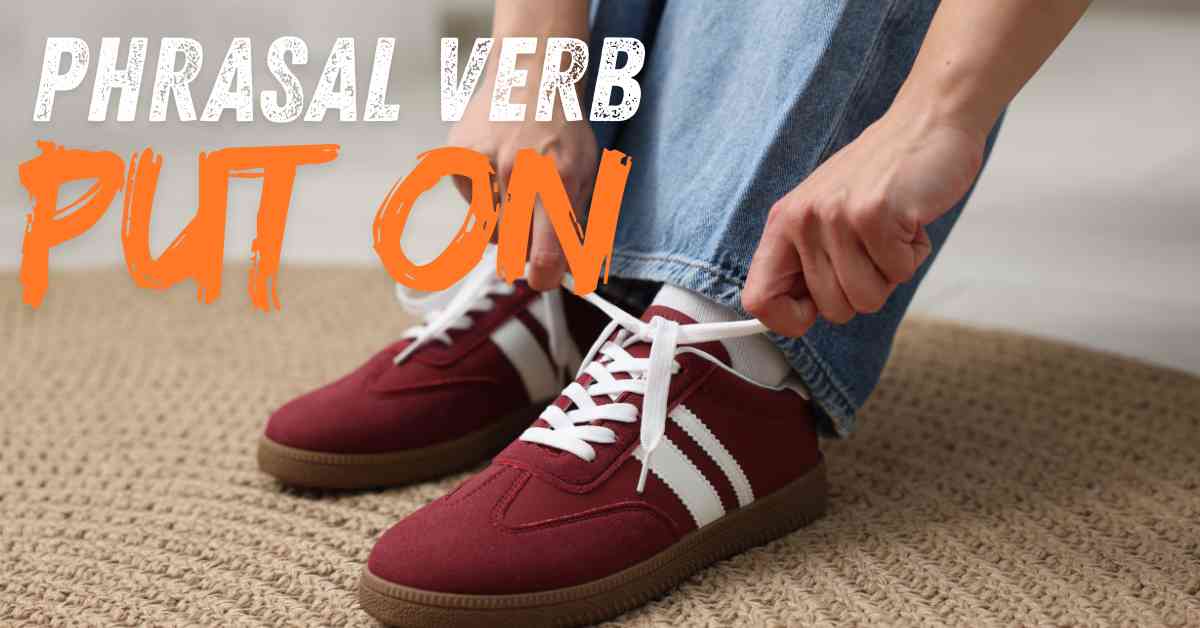 phrasal verb put on