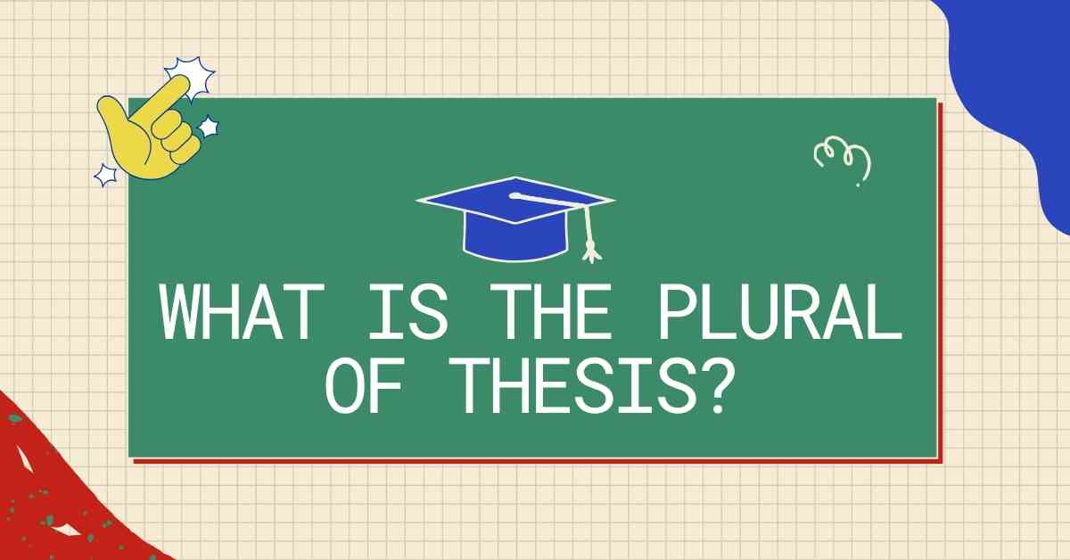 What Is the Plural of Thesis