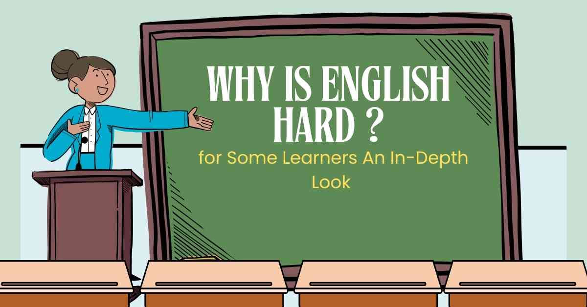 Why is English Hard