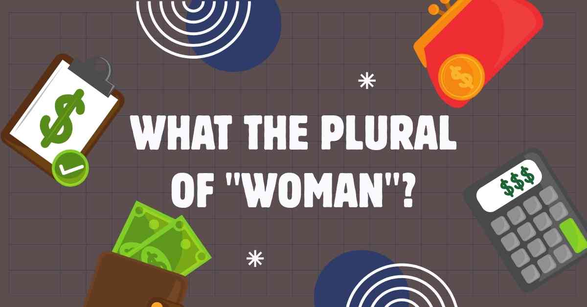 what the Plural of Woman