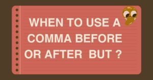 when to use a comma before or after but
