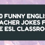 100 Funny English Teacher Jokes for the ESL Classroom