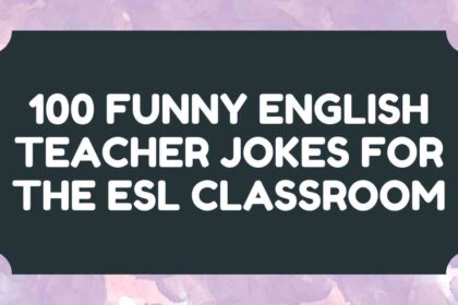100 Funny English Teacher Jokes for the ESL Classroom