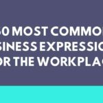 50 Most Common Business Expressions for the Workplace