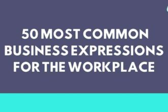 50 Most Common Business Expressions for the Workplace