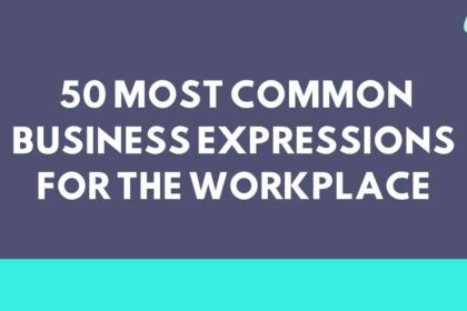 50 Most Common Business Expressions for the Workplace