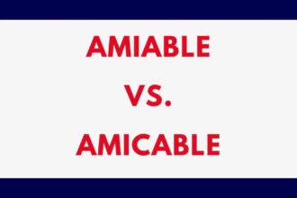 Amiable vs. Amicable