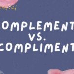 Complement vs. Compliment